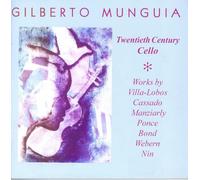 VILLA-LOBOS / CASSADO / DE MANZI - Gilberto Munguia: 20th Century