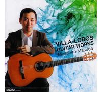 Villa-Lobos Guitar Works
