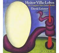 VILLA-LOBOS/LEISNER - Complete Solo Guitar Works