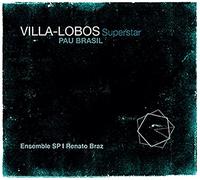 VILLA-LOBOS SUPERSTAR - PAU BRASIL