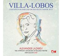 Villa-Lobos - Villa-Lobos: Concerto for Harp and Orchestra in A Minor, W515