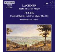 Villa Musica Ensemble - LACHNER/FUCHS: SEPTET/QUINTET