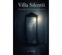 Villa Silentii: Cinco relatos desde una casa que no olvida