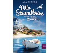 Villa Strandbrise und die Flut der Wünsche (Neuanfang am Meer)