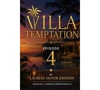 "Villa Temptation: Episode 4": "Betrayals Ignite. Temptations Explode."