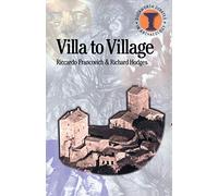 Villa to Village: The Transformation of the Roman Countryside (Duckworth Debates in Archaeology)