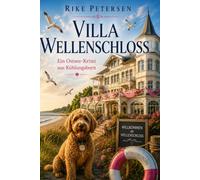 Villa Wellenschloss: Ein Ostsee-Krimi aus Kühlungsborn