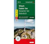 Villach - Faaker See - Ossiacher See - Dobratsch (224): mit APP, wasserfest und reißfest (Wander-Rad-Freizeitkarte)