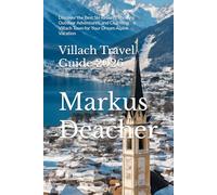Villach Travel Guide 2026: Discover the Best Ski Resorts, Thrilling Outdoor Adventures, and Charming Villach Town for Your Dream Alpine Vacation