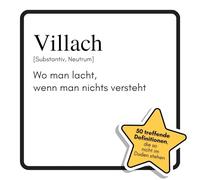 Villach: Wo man lacht, wenn man nichts versteht. Das lustige Geschenkbuch für Mann, Frau, Kollege, Freund zu Geburtstag, Weihnachten