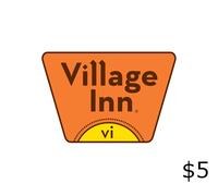 Village Inn USD 5 Gift Card US