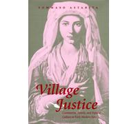 Village Justice: Community, Family and Popular Culture in Early Modern Italy (Johns Hopkins University Studies in Historical and Political Science)