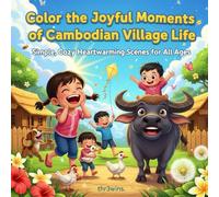 Village Life: A Coloring Journey Through Rural Cambodia - Cute & Calming Scenes for Kids and Adults