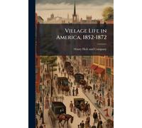 Village Life in America, 1852-1872