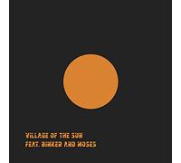 Village Of The Sun (Feat. Binker and Moses) - Village Of The Sun / TED (12") [VINYL]