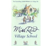 Village School (Fairacre 1) by Read, Miss (2011) Paperback
