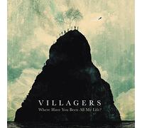 Villagers - Where Have You Been All My Life? [VINYL]