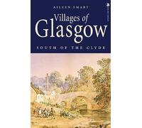 Villages of Glasgow: South of the Clyde: (Reissue)