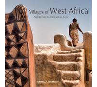 Villages of West Africa: An Intimate Journey across Time