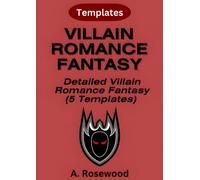 Villain Romance Fantasy Templates (5 Templates Bundle) (Writing Your Best Fantasy)