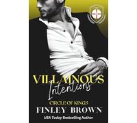 Villainous Intentions: A Dark Gothic Romance of Obsession, Ruin, and Redemption (Circle of Kings)