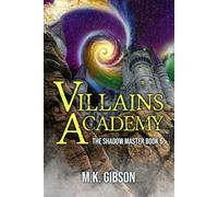 Villains Academy (The Shadow Master)