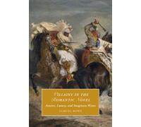 Villainy in the Romantic Novel : Avarice, Luxury, and Imaginary Wants