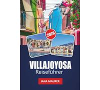 VILLAJOYOSA REISEFÜHRER 2026: Bunte Küsten, Schokoladenerbe und versteckte Strände entlang der spanischen Costa Blanca