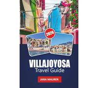 VILLAJOYOSA TRAVEL GUIDE 2026: Colorful Coastlines, Chocolate Heritage, and Hidden Beaches Along Spain’s Costa Blanca