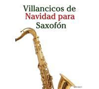Villancicos de Navidad para Saxofón (Villancicos de Navidad Para Niños)
