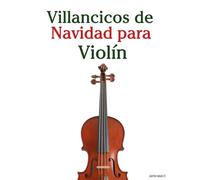 Villancicos de Navidad para Violín (Villancicos de Navidad Para Niños)