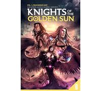 Villarreal, Mauricio - Knights of the Golden Sun Vol. 1: Providence Lost