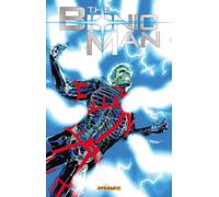 Villegas, Rey - The Bionic Man Volume 3: End of Everything (BIONIC MAN TP)