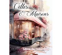 Villes et maisons, Livre de coloriage: Coloriage de paysage urbain