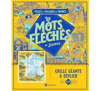 Villes et villages de France - Les mots fléchés de Jujubier - Grille géante: Grille géante à déplier avec 2329 cases