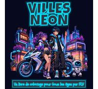 VILLES NÉON: Un LIVRE DE COLORIAGE pour tout âge. détente, soulagement du stress et créativité - idéal pour la pleine conscience avec de grandes pages et illustrations FLV