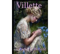 Villette: A Gothic Tale of Love, Loss, and Repressed Longing