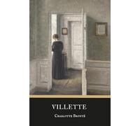 Villette: An 1853 Victorian Gothic Classic
