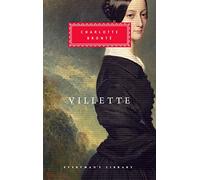 Villette: (Everyman's Library CLASSICS)