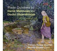 Villiers Quartet/Cousin - Piano Quintets By David Matthews Dmitri Shostakovich