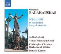 Vilnius Christopher Co:Katkus - BALAKAUSKAS: Requiem in Memoriam Stasys Lozoraitis