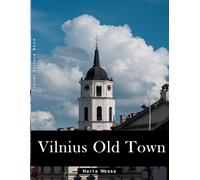 Vilnius Old Town: A Perfect Coffee Table Picture Book - Travel and Tourism lovers Gift