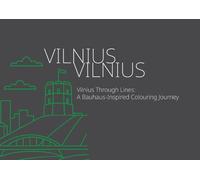 Vilnius Through Lines: A Bauhaus-Inspired Colouring Journey Through Lithuania’s Capital (Adult Colouring Books)