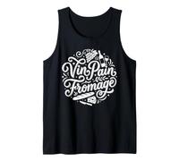 Vin Pain Fromage French Wine Bread Cheese Lover Tank Top