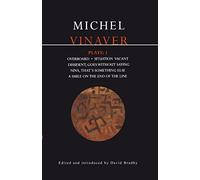Vinaver Plays: 1: Overboard; Situation Vacant; Dissident; Goes Without Saying; Nina; That's Something Else; A Smile on: v. 1 (Contemporary Dramatists)