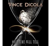 Dicola, Vince - Only Time Will Tell