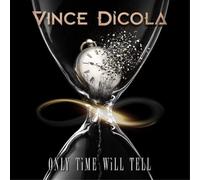 Dicola, Vince - Only Time Will Tell