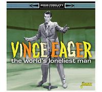 Vince Eager - The World's Loneliest Man