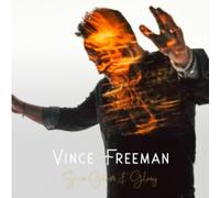 VINCE FREEMAN - SCARS, GHOSTS & GLORY