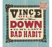 Vince Gill - Down To My Last Bad Habit [VINYL]